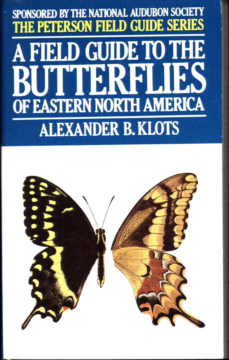 A FIELD GUIDE TO THE BUTTERFLIES OF EASTERN NORTH AMERICA.